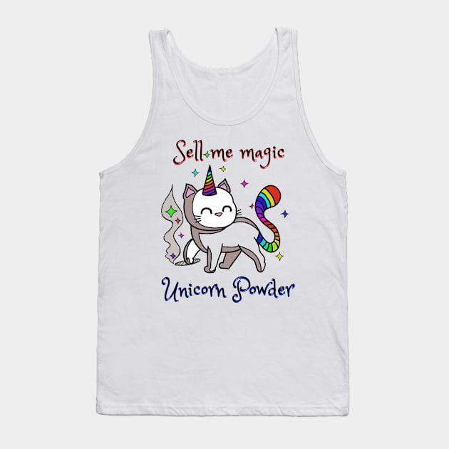 Sell me magic unicorn powder - Catsondrugs.com  echno Party Ibiza Rave Dance Underground Festival Spring Break  Berlin Good Vibes Trance Dance technofashion technomusic housemusic Tank Top by catsondrugs.com